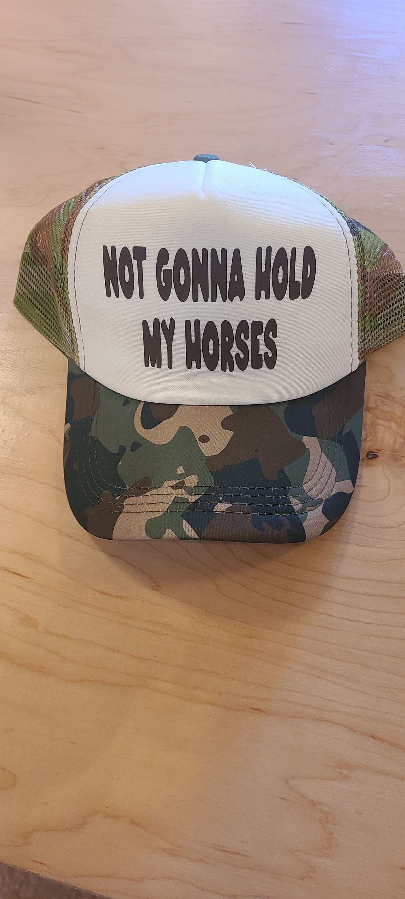 Not Gonna Hold My Horses Trucker Hat