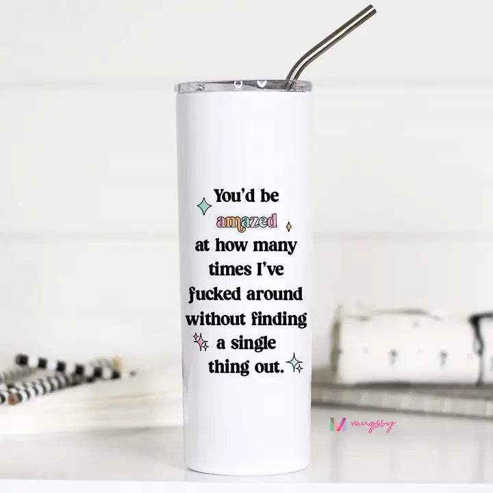 You'd Be Amazed Funny Travel Cup