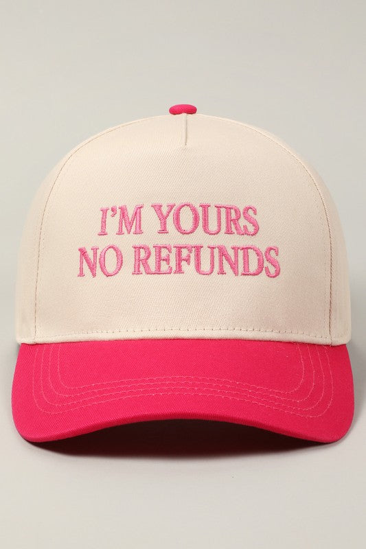 I'm Yours No Refunds Trucker Hat