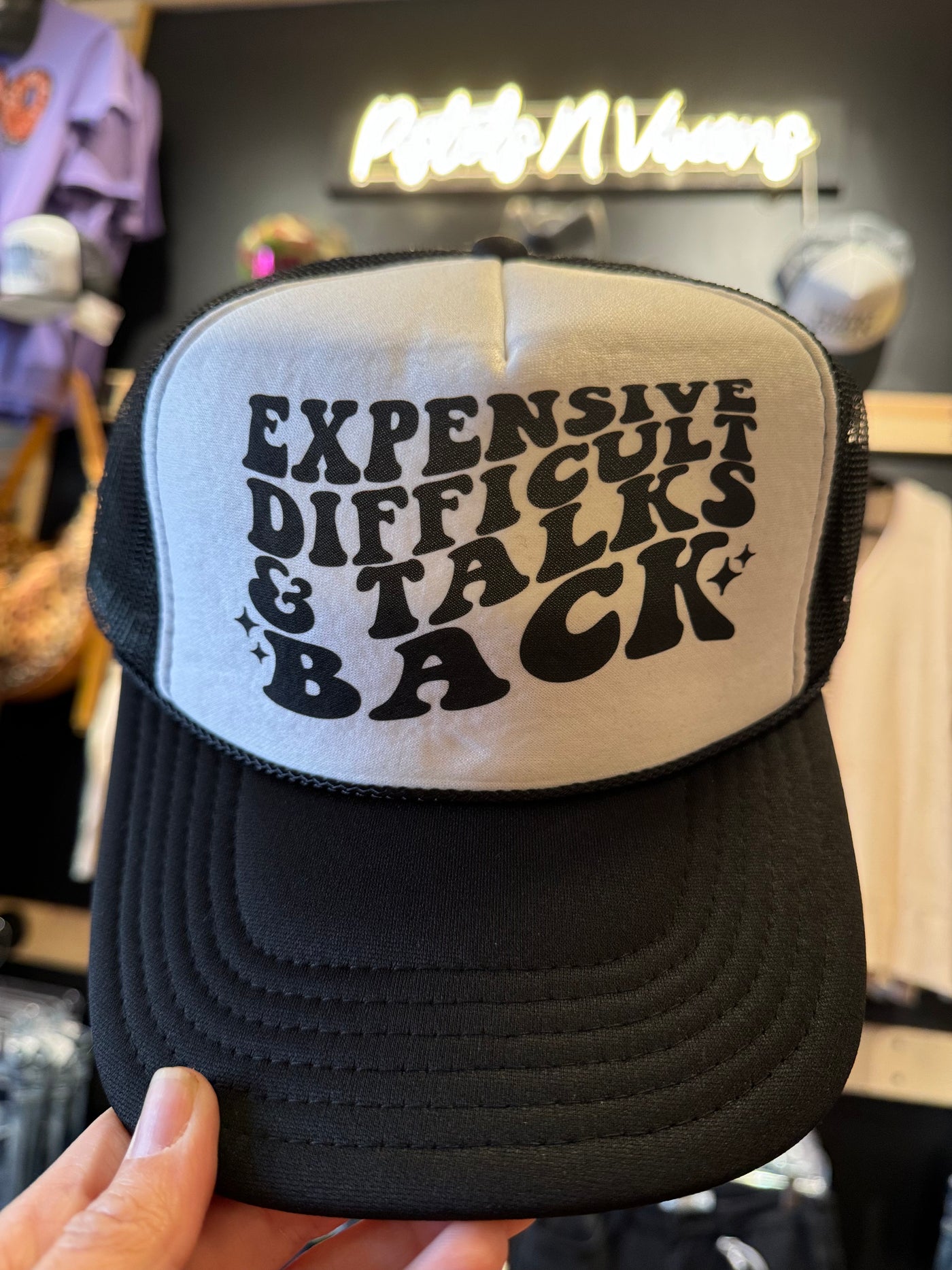 Expensive Difficult & Talks Back Trucker Hat