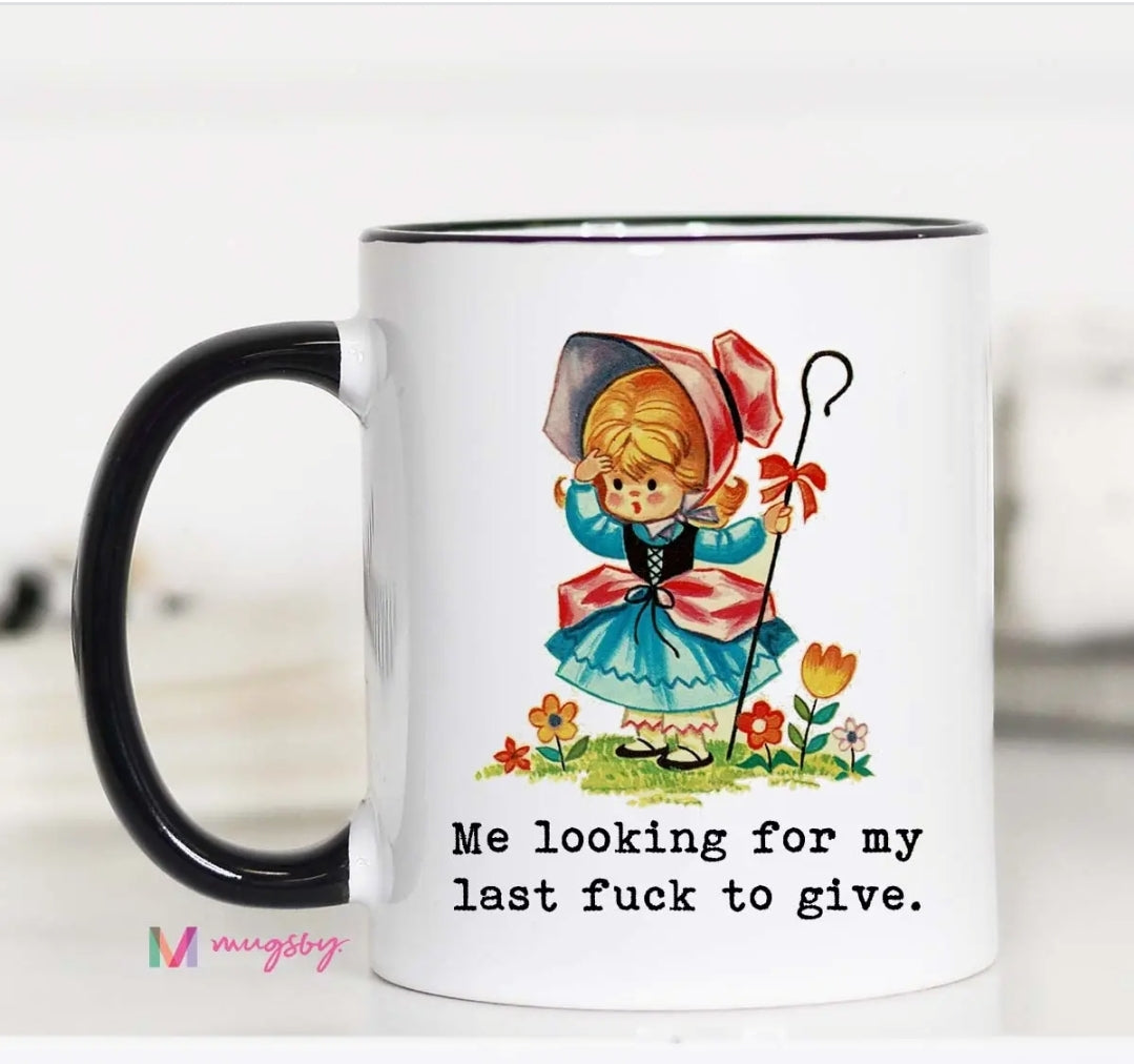 Looking For My Last Fuck Mug