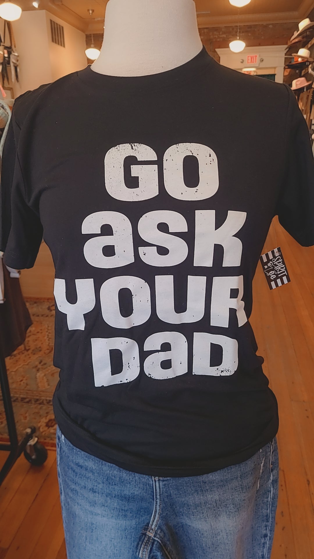 Go Ask Your Dad Tee